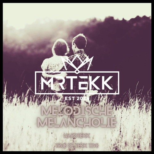 Melodische Melancholie [HARDTEKK] 2024