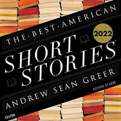 ( avW ) The Best American Short Stories 2022 by  Andrew Sean Greer &  Heidi Pitlor ( kaI )