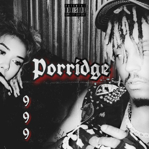 Stream Porridge [Sessions] by 𝕁𝕦𝕚𝕔𝕖 𝕎ℝ𝕃𝔻 ♱ ʀᴀʀᴇ𝖀𝖓𝐋𝐤𝐬 [V5] Listen