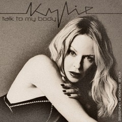 Kylie Minogue - Talk To My Body