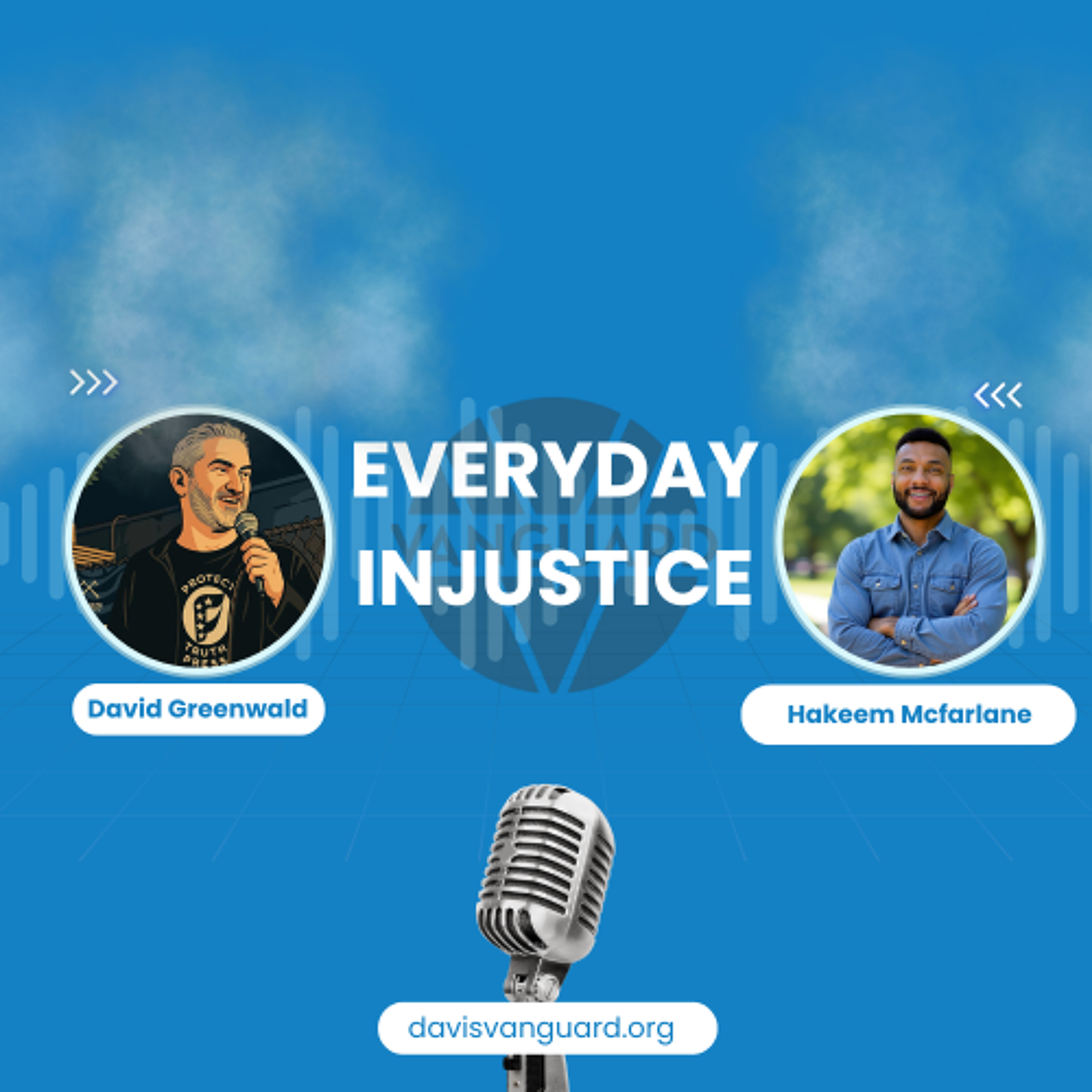 Everyday Injustice Podcast Episode 314: Hakeem McFarland on Purpose, Accountability, Transformation