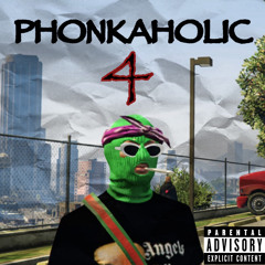 PHONKAHOLIC 4