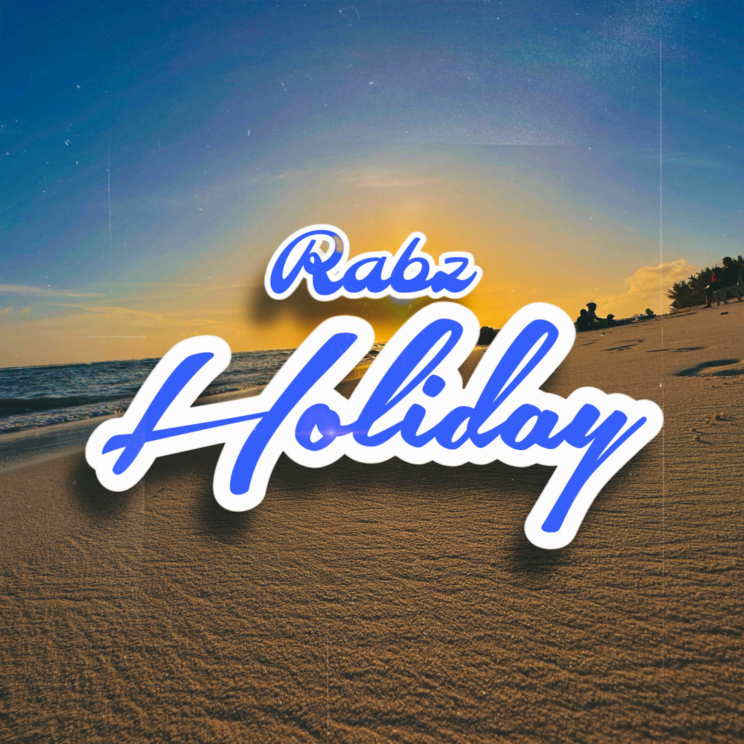 Stream Holiday by Rabz | Listen online for free on SoundCloud