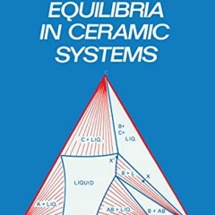 [Access] KINDLE 📚 Introduction to Phase Equilibria in Ceramic Systems by  Floyd A. H