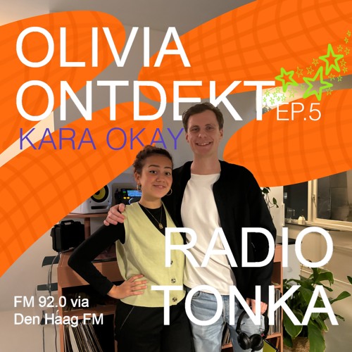 'OLIVIA ONTDEKT' - Kara Okay [@RADIO TONKA]