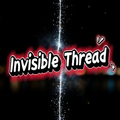Invisible Thread