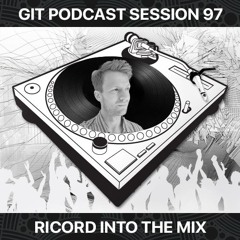 GIT Podcast Session 97 # Ricord Into The Mix