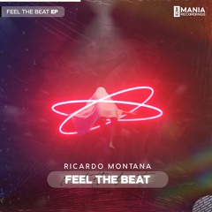Ricardo Montana - Feel The Beat (Extended Mix) [EDM Mania Recordings]