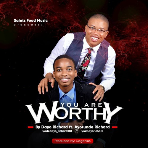 Stream episode You are worthy-DAYO RICHARD FT AYOTUNDE RICHARD.mp3 by  Adedayo Richard podcast | Listen online for free on SoundCloud