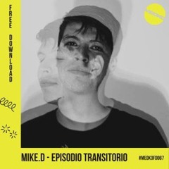 GIFT TRACK | Mike.D - Episodio Transitorio | FREE DOWNLOAD
