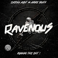 Sascha Audit & Andre Drath - Running This Shit! (Original Mix)[Preview] Out on RAVENOUS