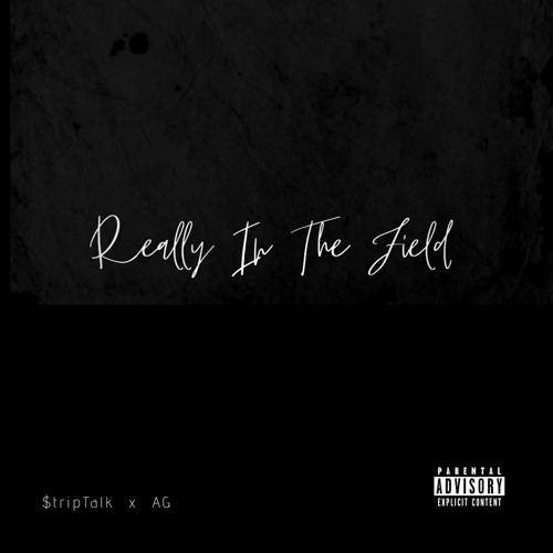 $TRIPTALK X AG - REALLY IN THE FIELD (Prod. Hokatiwi)