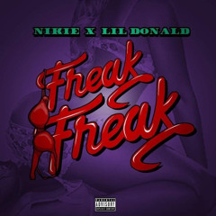 Nikie - Freak Freak (Ft. Lil Donald)