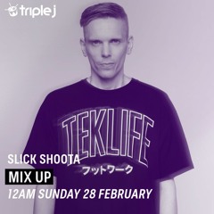 Slick Shoota - Mix Up on triple j [27-02-2021]