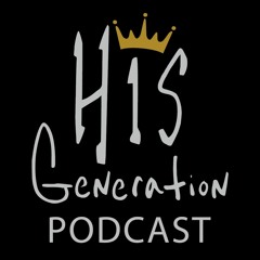 HIS Generation Podcast