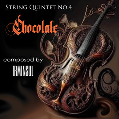 String Quintet No.4 - "Chocolate"