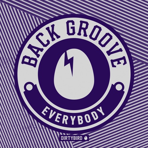 Stream Back Groove - Everybody - (2min Clip) by DIRTYBIRD | Listen online  for free on SoundCloud