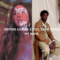 Drivers License X Still Dont Know My Name Mashup
