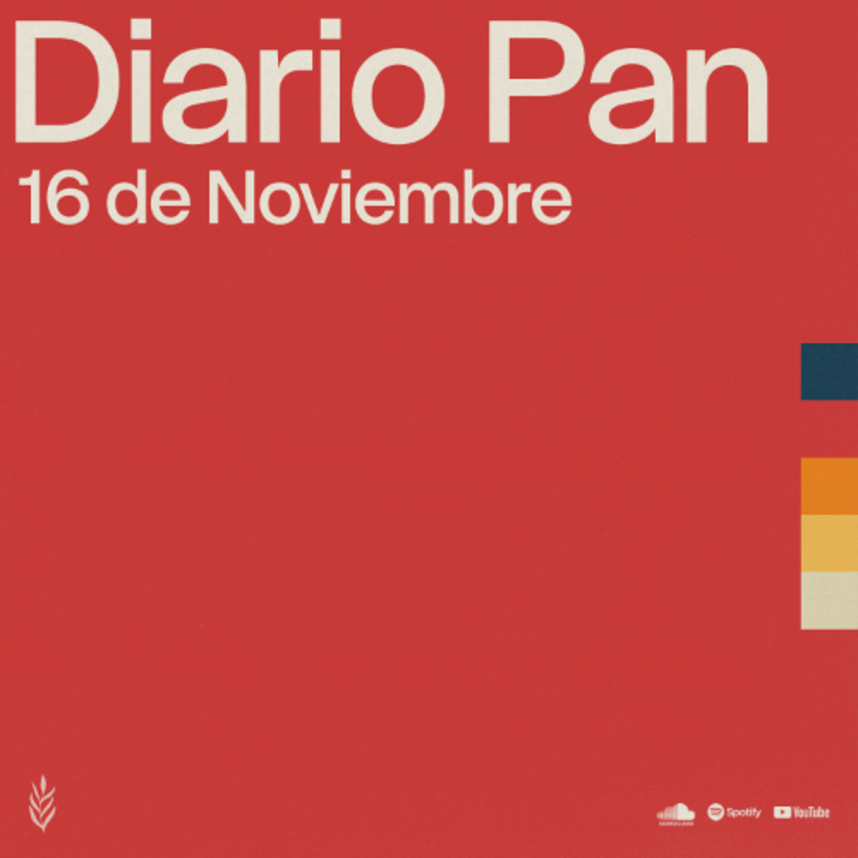 Devocional Diario Pan 16 de Noviembre #DiarioPan