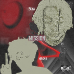 Mission ft Izaya Tiji
