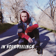 In Your Feelings