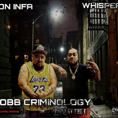 Don Infa & Whispers- Mobb Criminology Prod. By The E