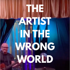 "The Artist in the Wrong World" Live- Blue 25