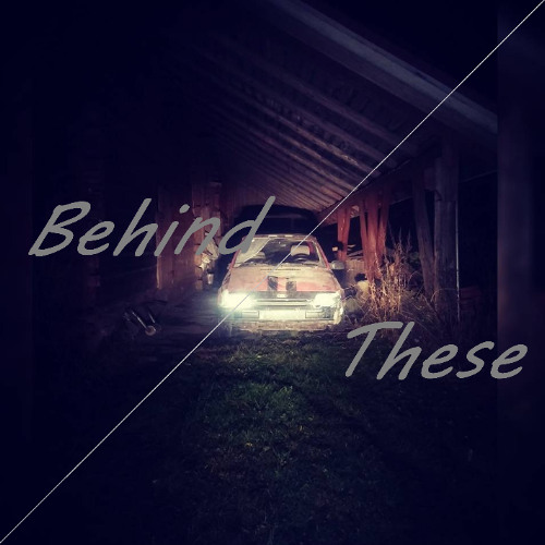 Behind These