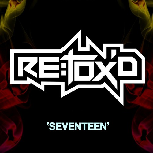 Re:Tox'D - Seventeen