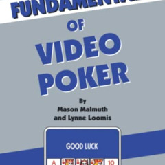 ACCESS KINDLE 🖍️ Fundamentals of Video Poker by  Mason Malmuth &  Lynne Loomis EPUB