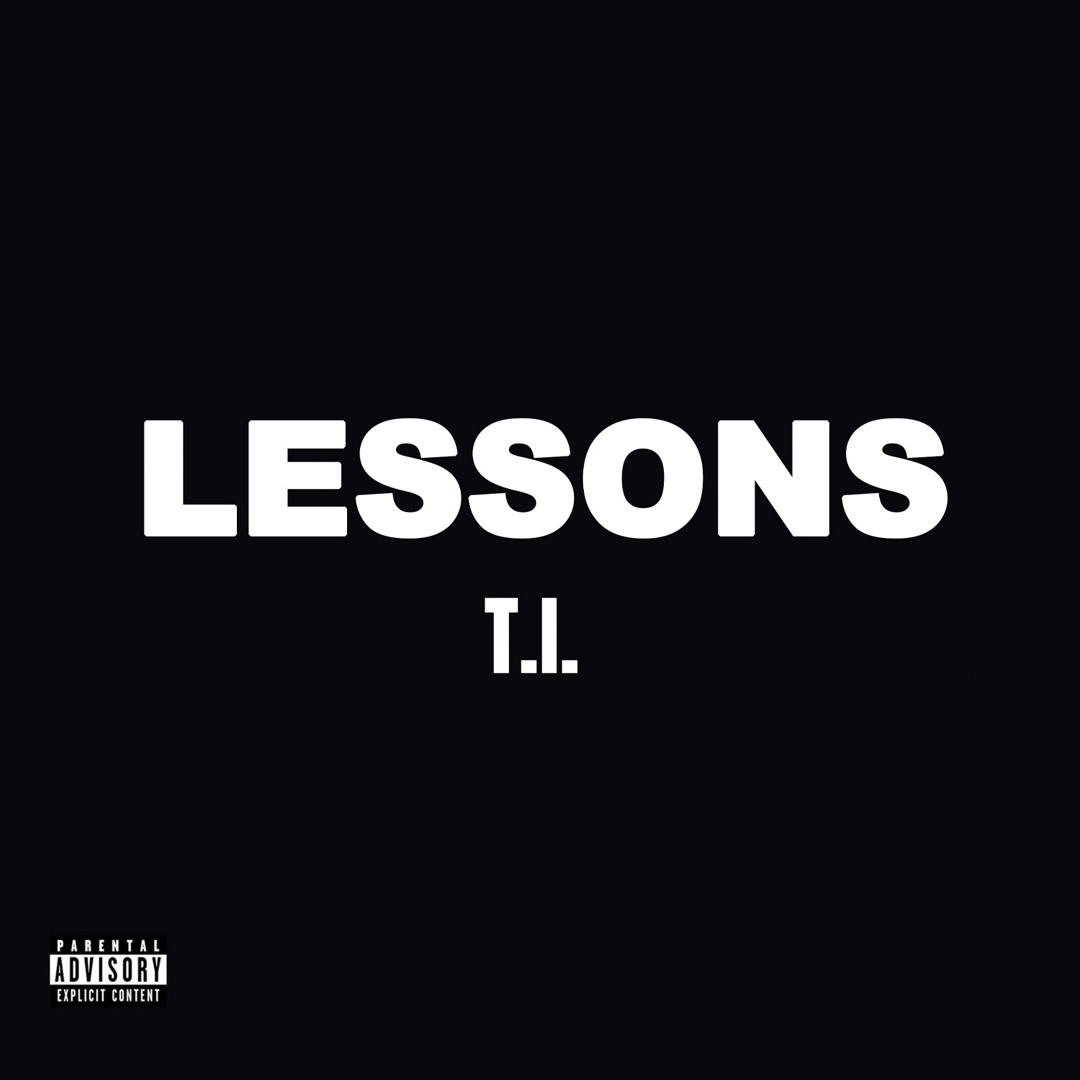 T.I. - Lessons - 2026