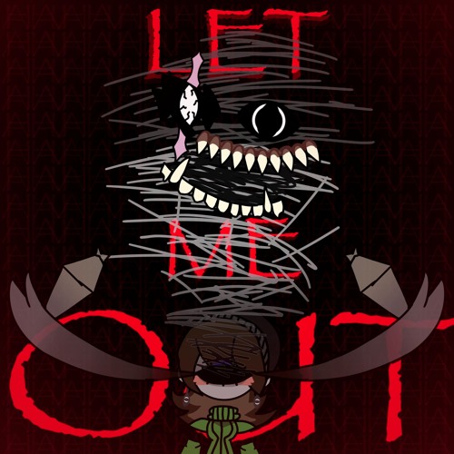 LET ME OUT