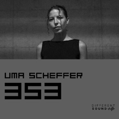 DifferentSound invites Uma Scheffer / Podcast #353