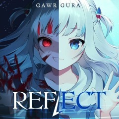Reflect - Gawr Gura (Audio Mix of The8BitDrummer and Youtuber ReN)