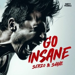 Serzo & SVANE - Go Insane (Radio Edit)
