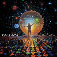 Vibe Check - CheckTwiceBryce (Prod. by Lxnely Beats)