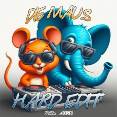 Die Maus (Hard Edit)