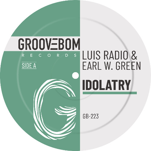 Luis Radio & Earl W.Green - Idolatry (Original Mix)