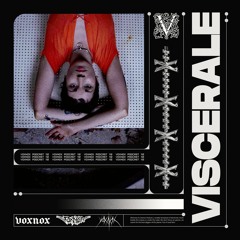 Voxnox Podcast 112 - Viscerale