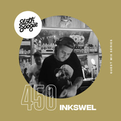 SlothBoogie Guestmix #450 - Inkswel