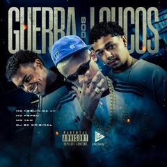 MC NEGUINHO DA 20, MC PEPEU, MC YAM - GUERRA DOS LOUCOS - DJ BK ORIGINAL - 2025