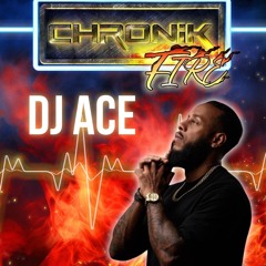 DJ ACE - CHRONIK FIRE EDIT 106 & PARK