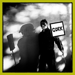 Gork (Cascandy Remix)