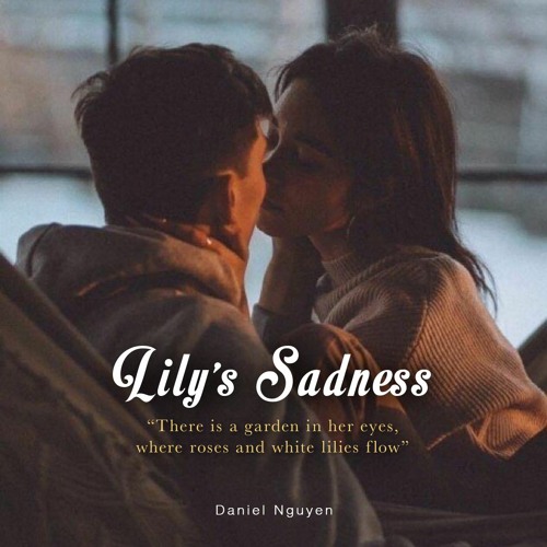 Lily's Sadness | Nỗi buồn của hoa Ly