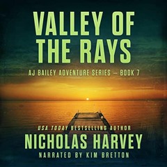 GET EBOOK EPUB KINDLE PDF Valley of the Rays: AJ Bailey Adventure Series, Book Seven