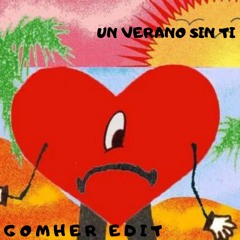 Bad Bunny - Un Verano Sin Ti   (GOMHER EDIT) | Un Verano Sin Ti