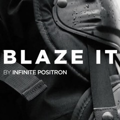 Blaze It