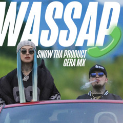 Snow Tha Product, Gera MX - Wassap