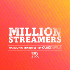 MILLION STREAMERS | The Reflex Revisions - Harmonic mixing set by Jordi Carreras