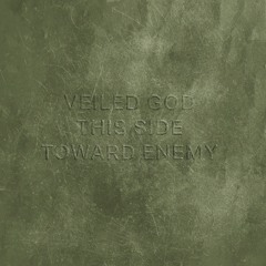 Veiled God - This Side Toward Enemy